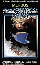 Meerwasser Atlas, Kt, Bd.1, Anemonen, Krebstiere, Fische, Algen: Die gemeinsame Pflege von Wirbellosen Tieren und tropischen Meeresfischen im Aquarium