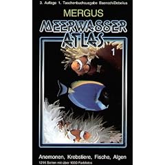 Meerwasser Atlas, Kt, Bd.1, Anemonen, Krebstiere, Fische, Algen: Die gemeinsame Pflege von Wirbellosen Tieren und tropischen Meeresfischen im Aquarium