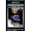 Meerwasser Atlas, Kt, Bd.1, Anemonen, Krebstiere, Fische, Algen: Die gemeinsame Pflege von Wirbellosen Tieren und tropischen Meeresfischen im Aquarium