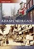 Adams Morgan (Then and Now) (Then & Now)