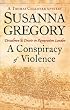A Conspiracy of Violence A Thomas Chaloner Mystery