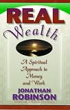 Review Hay House Inc  / Real Wealth: A Spiritual Approach to Money and Work
