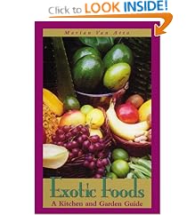 Exotic Foods: A Kitchen and Garden Guide