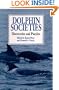 Dolphin Societies: Discoveries and Puzzles