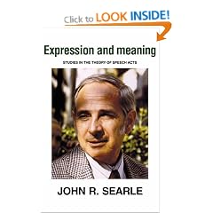 Expression and Meaning: Studies in the Theory of Speech Acts