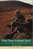 Who Owns Scotland Now?: Use and Abuse of Private Land