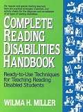 Complete Reading Disabilities Handbook: Ready-to-Use Techniques for Teaching Reading Disabled Students