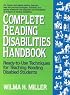 Complete Reading Disabilities Handbook: Ready-to-Use Techniques for Teaching Reading Disabled Students