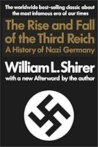 Rise and Fall of the Third Reich: A History of Nazi Germany