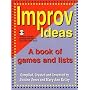 Improv Ideas: A Book of Games And Lists