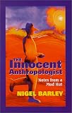 Innocent Anthropologist : Notes from a Mud Hut