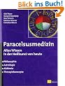 Paracelsusmedizin: Altes Wissen in der Heilkunde von heute. Philosophie, Astrologie, Alchimie, Therapiekonzepte
