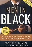 Men in Black: How the Supreme Court Is Destroying America Mark Levin
