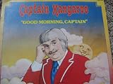  : Good Morning Captain -Captain Kangaroo Original Cast Music from the CBS TV Show!