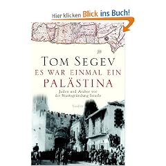 Es war einmal ein Pal�stina. Juden und Araber vor der Staattsgr�ndung Israels