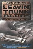 Leavin' trunk blues : a Nick Travers mystery