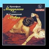 Sergei Prokofiev-Maddalena. Igor Stravinsky-Mavra