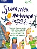 Summer Opps for Kids & Teenagers 2002 (Summer Programs for Kids & Teenagers)