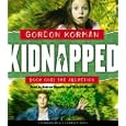 Abduction (Kidnapped) by Gordon Korman