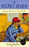 Secret Seven on the Trail (The Secret Seven)