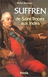 Suffren de Saint-Tropez aux Indes