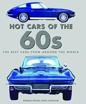 Hot Cars of the 60s: The Best Cars from Around the World (Flight Test Lab)