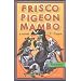 Frisco Pigeon Mambo