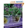 Gardener's Craft Companion, A: Simple, Modern Projects to Make with Garden Treasures