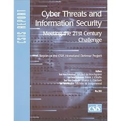 Cyber Threats and Information Security: Meeting the 21st Century Challenge (CSIS Reports)