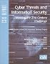 Cyber Threats and Information Security: Meeting the 21st Century Challenge (Csis Report) Cyber Threats and Information Security: Meeting the 21st Century Challenge (Csis Report)