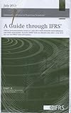 A guide through International Financial Reporting Standards® : as issued at 1 July 2013