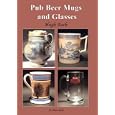 Pub Beer Mugs and Glasses (Shire Library) by  Hugh Rock