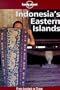 Lonely Planet Indonesia's Eastern Islands