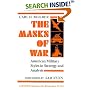 The Masks of War: American Military Styles in Strategy and Analysis: A RAND Corporation Research Study (Rand Corporation Research Study)