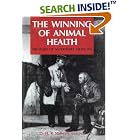 The Winning of Animal Health: 100 Years of Veterinary Medicine by  Ole H. V. Stalheim