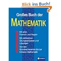 Gro�es Buch der Mathematik: Von den Grundrechenarten bis zur h�heren Mathematik mit umfassender Formelsammlung. Aufgaben und L�sungen. Mit zahlreichen �bungsaufgaben