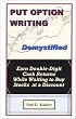 Put Option Writing Demystified: Earn Double-Digit Cash Returns While Waiting to Buy Stocks at a Discount