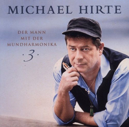 Michael Hirte - Der Mann Mit Der Mundharmonika 3 - Zortam Music