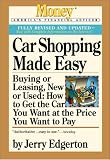 Car Shopping Made Easy: Buying or Leasing, New or Used: How to Get the Car You Want at the Price You Want to Pay (Money, America's Financial Advisor Series)