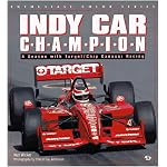 Indy Car C-H-A-M-P-I-O-N: A Season With Target/Chip Ganassi Racing (Enthusiast Color Series) book cover