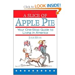 A Slice of Apple Pie: Your One-Stop Guide to Living in America