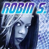 Revue Robin S.  / From Now On