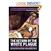 The Return of the White Plague: Global Poverty and the 'New' Tuberculosis