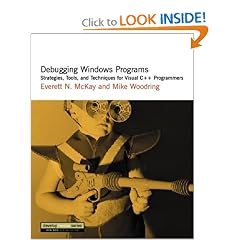 Debugging Windows Programs: Strategies, Tools, and Techniques for Visual C++ Programmers (DevelopMentor Series)
