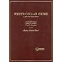 White Collar Crime: Law and Practice (American Casebook Series)
