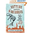 Getting into Guinness: One Man's Longest, Fastest, Highest Journey Inside the World's Most Famous Record Book by Larry Olmsted