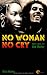 No Woman No Cry: Mein Leben mi