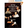 Age Rage and Going Gently: Stories of the Senescent Subject in Twentieth-Century French Writing (Faux Titre 283) (Faux Titre)