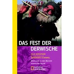 Das Fest der Derwische: Unterwegs zu den Wurzeln islamischer Mystik