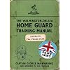 The Walmington-on-Sea Home Guard Training Manual: As Used by Dad's Army